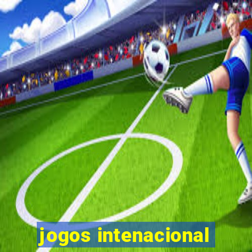 jogos intenacional